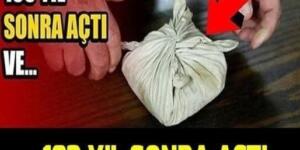 103 yıl sonra açıldı içinden çıkanlar ise herkes s’o’ke etti!