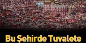 Tuvalete girmenin bile yasak olduğu şehir