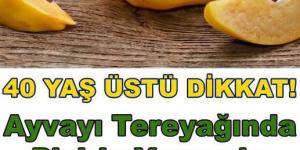Ayvayı tereyağında pişirip yerseniz ba’kın hangi hastalığa iyi geliyormuş..